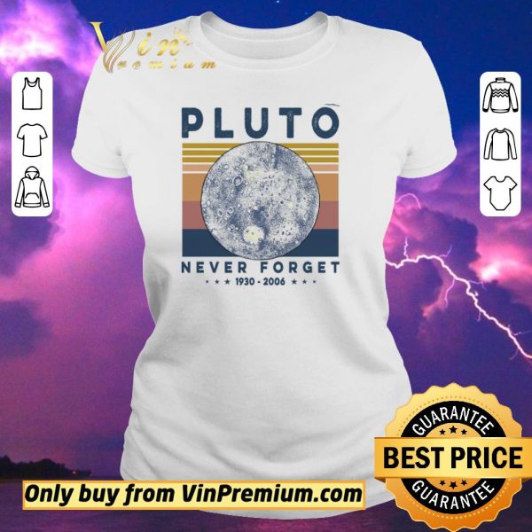Awesome Pluto Never Forget 1930 2006 Vintage shirt sweater
