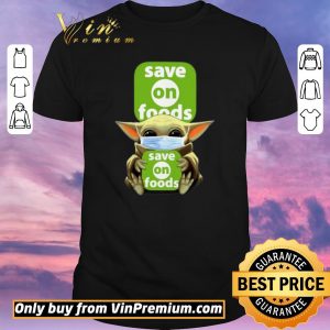 Awesome Star Wars Baby Yoda Hug Save On Foods Covid-19 shirt sweater