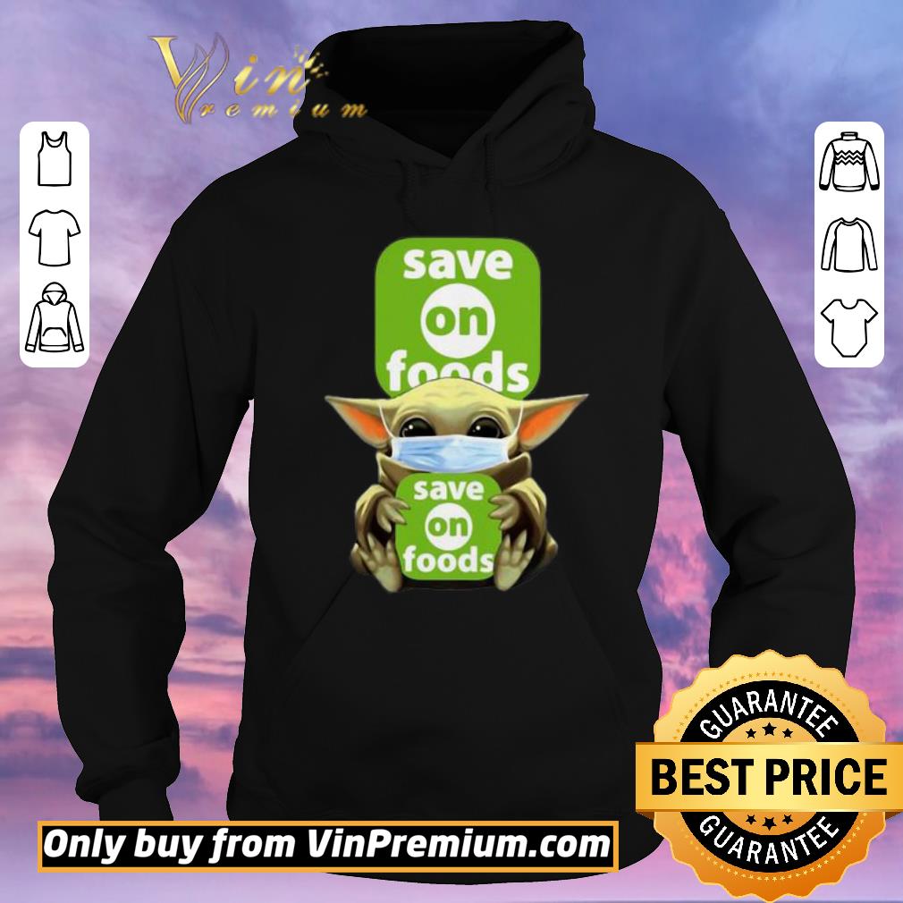 Awesome Star Wars Baby Yoda Hug Save On Foods Covid 19 shirt sweater 4 - Awesome Star Wars Baby Yoda Hug Save On Foods Covid-19 shirt sweater