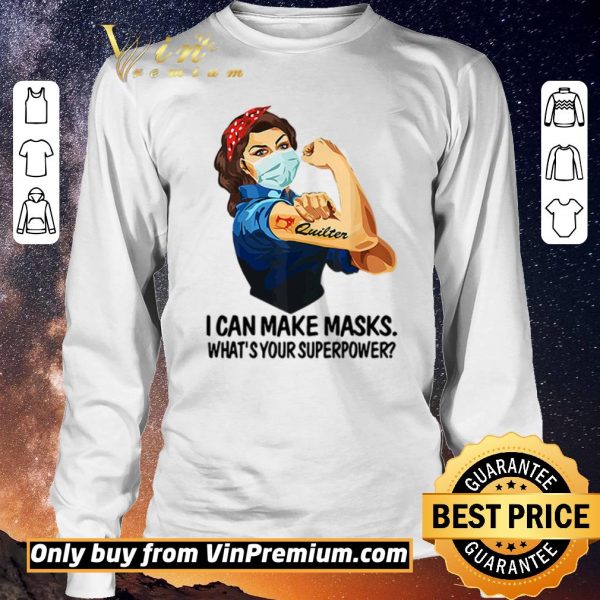 Awesome Strong woman tattoos Quilter I can make masks what’s your superpower shirt sweater