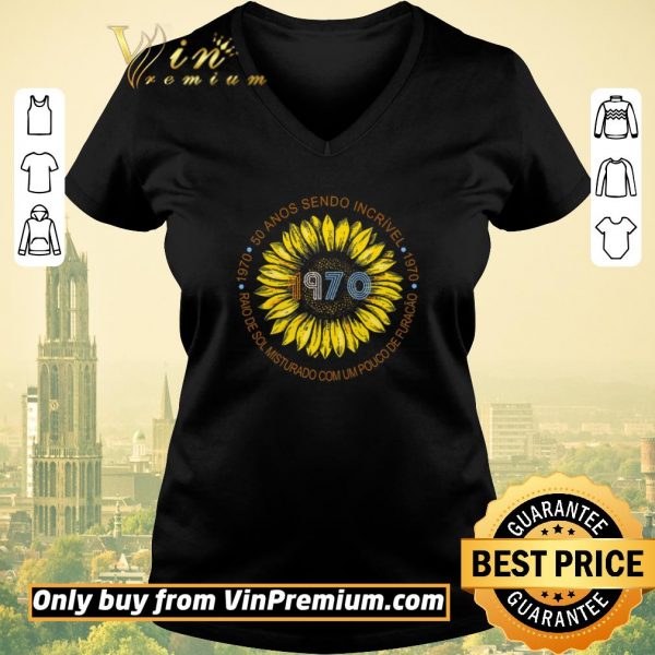 Awesome Sunflower 1970 50 Anos Sendo Incrivel Raio De Sol Misturado Com Um Pouco De Furacao shirt sweater