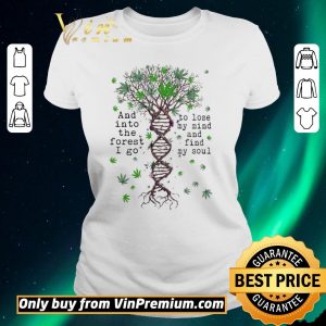 Awesome Tree Marijuana And Into The Forest I Go To Lose My Mind And Find My Soul shirt sweater