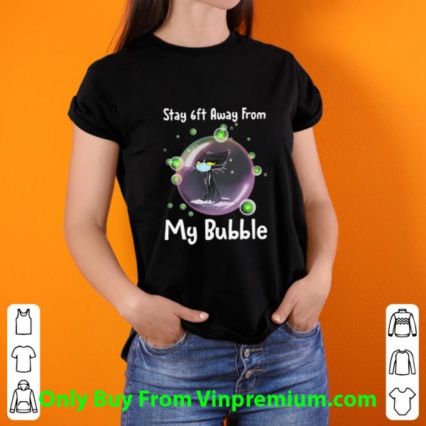Black Cat Stay 6ft Away From My Bubble Shirt