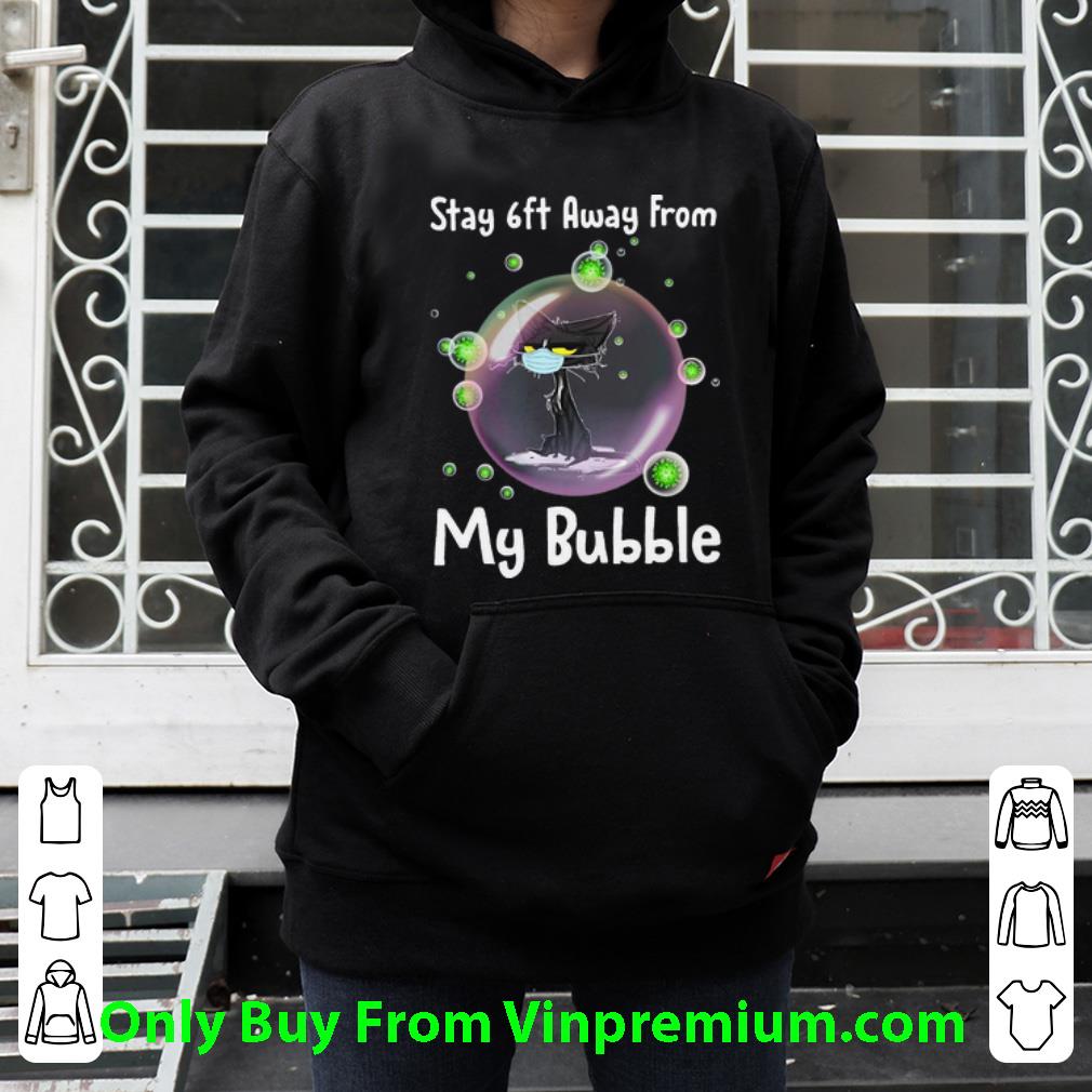 Black Cat Stay 6ft Away From My Bubble Shirt 4 - Black Cat Stay 6ft Away From My Bubble Shirt