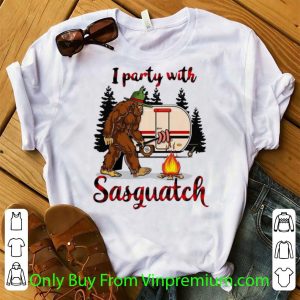 Camping Bigfoot I Party With Sasquatch Shirt