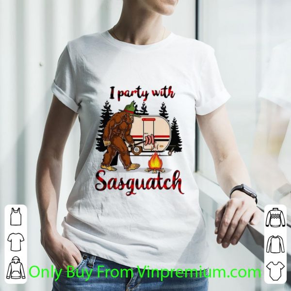 Camping Bigfoot I Party With Sasquatch Shirt