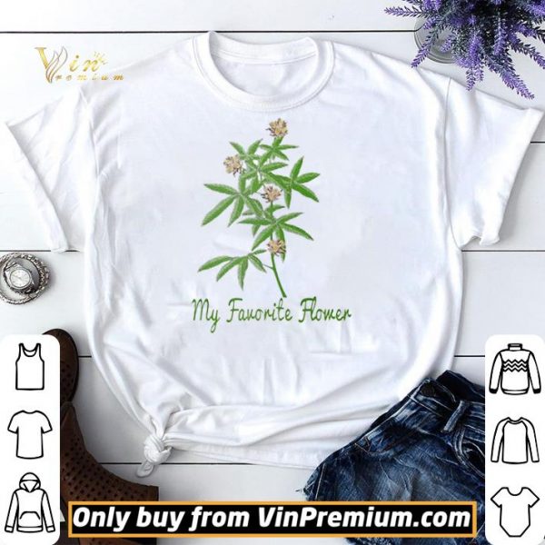 Cannabis my favorite flower shirt sweater
