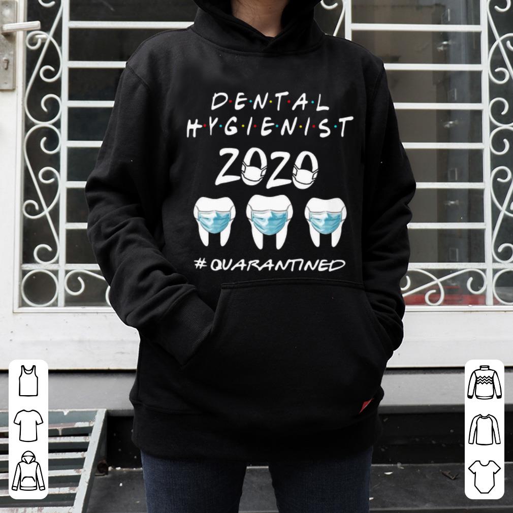 Dental Hygienist 2020 Quarantined Coronavirus Shirt 4 - Dental Hygienist 2020 #Quarantined Coronavirus Shirt