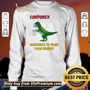 Funny Corporex T-rex Remember To Wash Your Hands Covid-19 shirt sweater 2