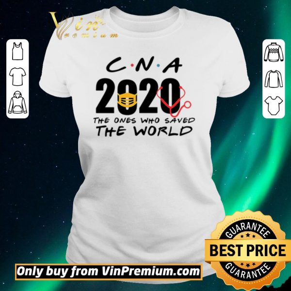 Hot CNA 2020 the ones who saved the world shirt sweater