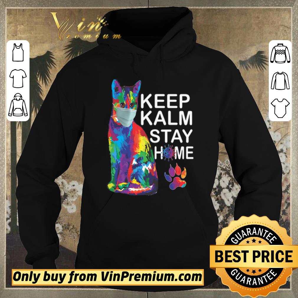 Hot Cat Color Mask Keep Kalm Stay Home Coronavirus shirt sweater 4 - Hot Cat Color Mask Keep Kalm Stay Home Coronavirus shirt sweater