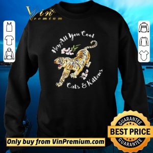 Hot Floral tiger hey all you cool cats and kittens shirt sweater 2