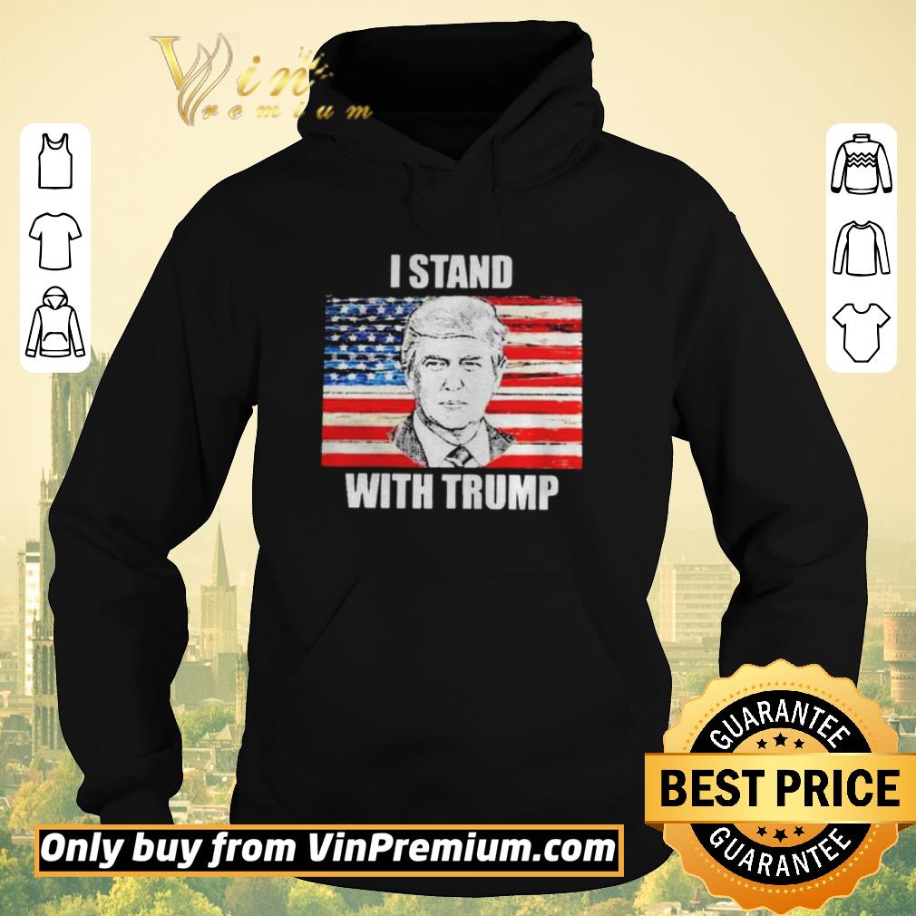 Hot I stand with Trump flag shirt sweater 4 - Hot I stand with Trump flag shirt sweater
