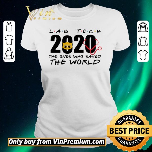 Hot Lab tech 2020 the ones who saved the world shirt sweater