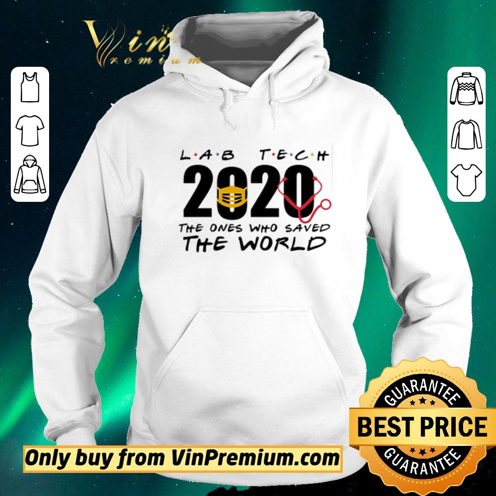 Hot Lab tech 2020 the ones who saved the world shirt sweater Hot Lab tech 2020 the ones who saved the world shirt sweater 4 - Hot Lab tech 2020 the ones who saved the world shirt sweater