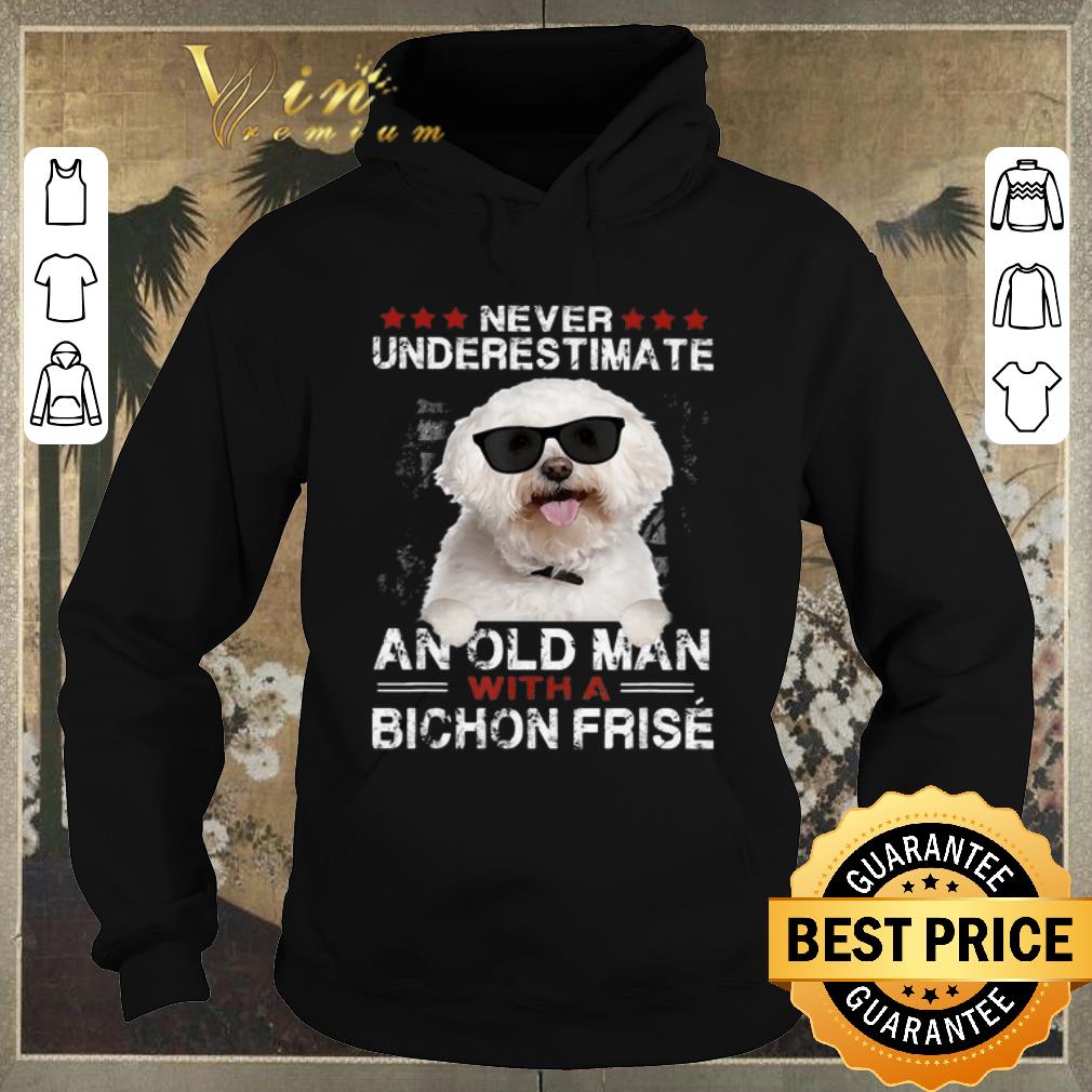 Hot Never Underestimate An Old Man With A Bichon Frise shirt sweater Hot Never Underestimate An Old Man With A Bichon Frise shirt sweater 4 - Hot Never Underestimate An Old Man With A Bichon Frise shirt sweater