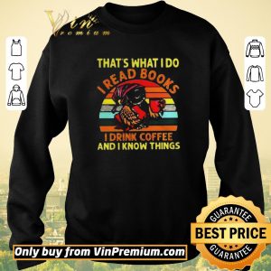 Hot Owl thats what I do I read books I drink coffee and I know things vintage shirt sweater 2