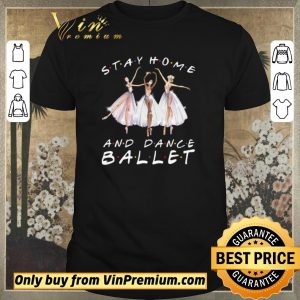 Hot Stay Home And Dance Ballet Coronavirus shirt sweater