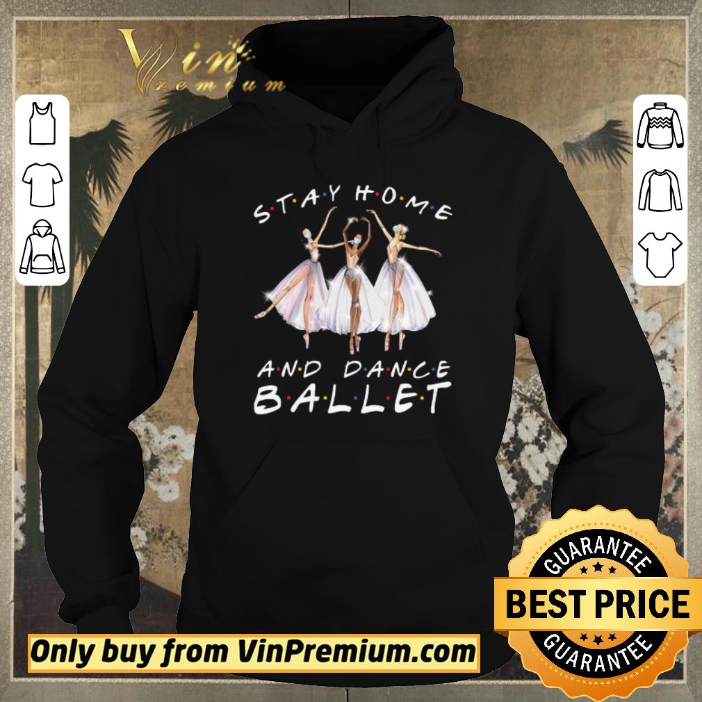 Hot Stay Home And Dance Ballet Coronavirus shirt sweater Hot Stay Home And Dance Ballet Coronavirus shirt sweater 4 - Hot Stay Home And Dance Ballet Coronavirus shirt sweater