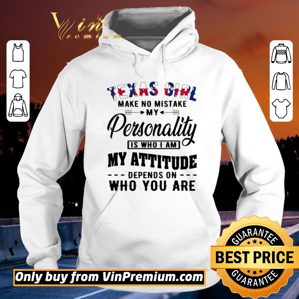 Hot Texas Flag Texas Girl Make No Mistake My Personality Is Who I Am My Attitude shirt sweater Hot Texas Flag Texas Girl Make No Mistake My Personality Is Who I Am My Attitude shirt sweater 4 - Hot Texas Flag Texas Girl Make No Mistake My Personality Is Who I Am My Attitude shirt sweater