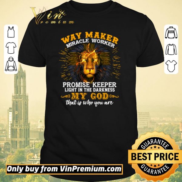 Hot Tiger way maker miracle worker promise keeper light in the darkness my God shirt sweater