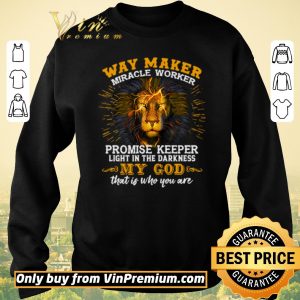 Hot Tiger way maker miracle worker promise keeper light in the darkness my God shirt sweater 2