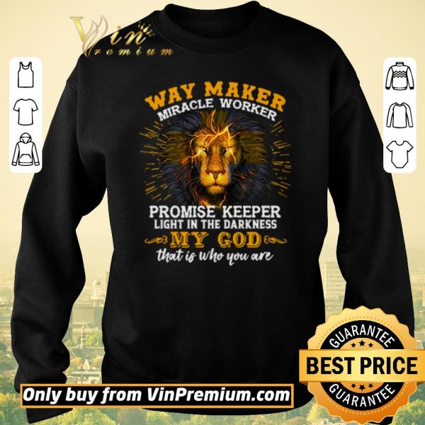 Hot Tiger way maker miracle worker promise keeper light in the darkness my God shirt sweater