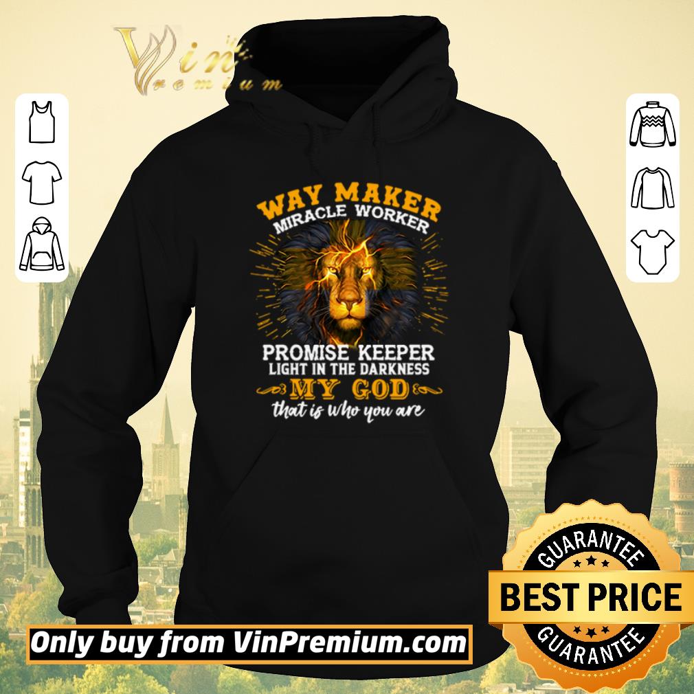 Hot Tiger way maker miracle worker promise keeper light in the darkness my God shirt sweater 4 - Hot Tiger way maker miracle worker promise keeper light in the darkness my God shirt sweater