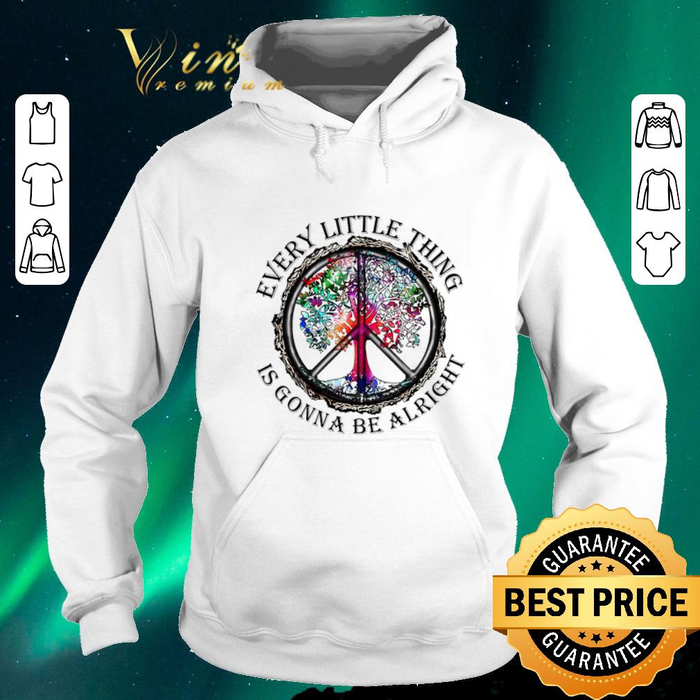 Hot Tree Color Every Little Thing Is Gonna Be Alright shirt sweater Hot Tree Color Every Little Thing Is Gonna Be Alright shirt sweater 4 - Hot Tree Color Every Little Thing Is Gonna Be Alright shirt sweater