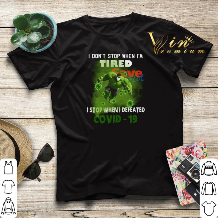 Hulk I Don t Stop When I m Tired Save A Lot I Stop When I Defeated Covid 19 shirt sweater 4 - Hulk I Don't Stop When I'm Tired Save A Lot I Stop When I Defeated Covid 19 shirt sweater