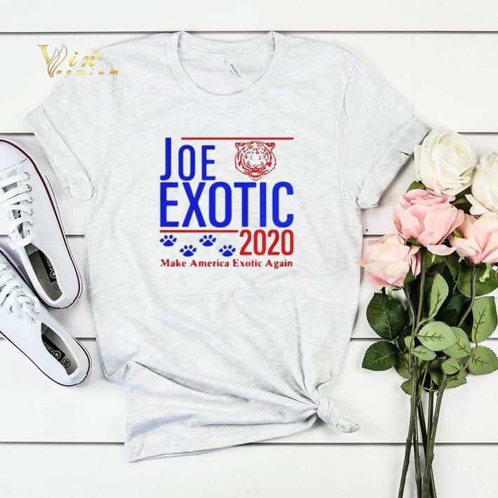 Joe Exotic Tiger King Make America Exotic Again 2020 shirt sweater 4 - Joe Exotic Tiger King Make America Exotic Again 2020 shirt sweater