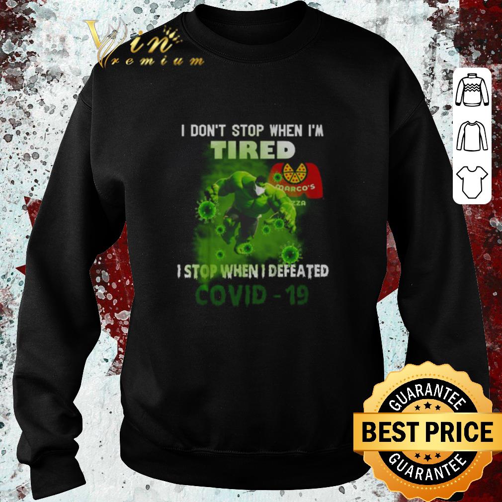 Nice Hulk Marco's Pizza I don’t stop when I’m tired I stop when I defeated Covid-19 shirt Nice Hulk Marco s Pizza I don t stop when I m tired I stop when I defeated Covid 19 shirt 4 - Nice Hulk Marco's Pizza I don’t stop when I’m tired I stop when I defeated Covid-19 shirt