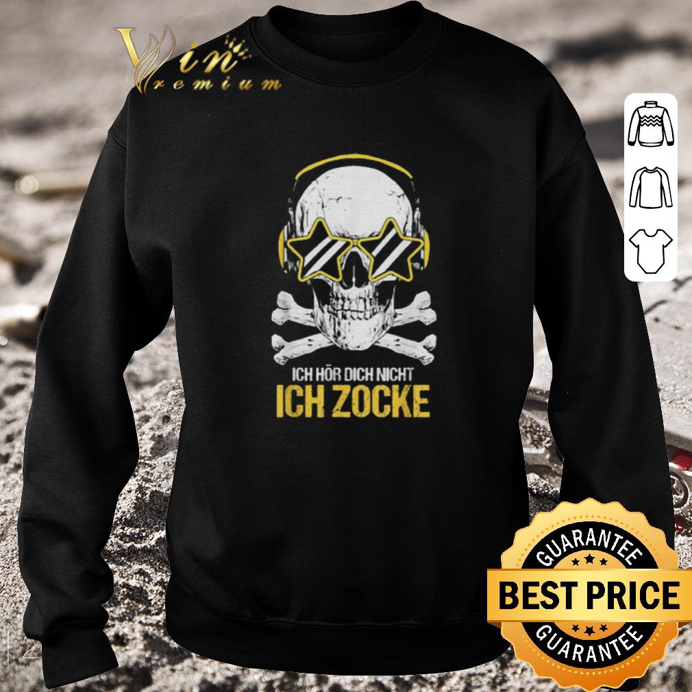 Nice Skull Ich Hor Dich Nicht Ich Zocke Spieler Geschenk shirt Nice Skull Ich Hor Dich Nicht Ich Zocke Spieler Geschenk shirt 4 1 - Nice Skull Ich Hor Dich Nicht Ich Zocke Spieler Geschenk shirt