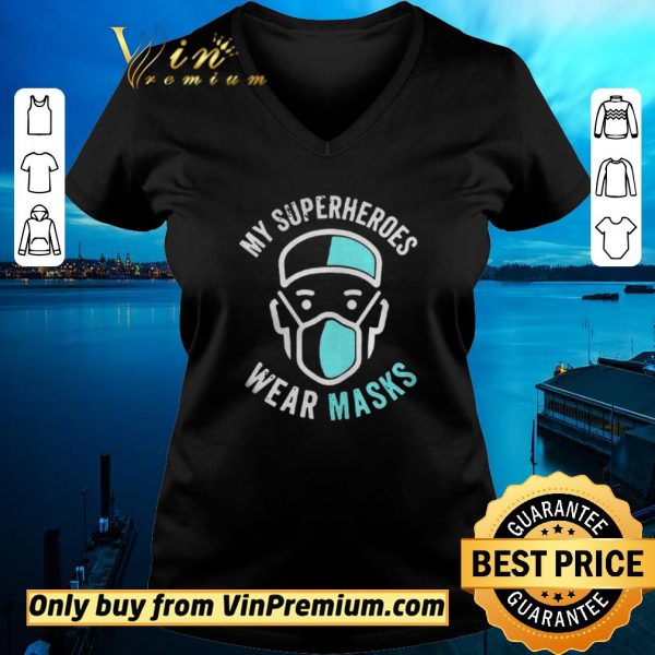 Official My Superheroes Wear Masks shirt sweater
