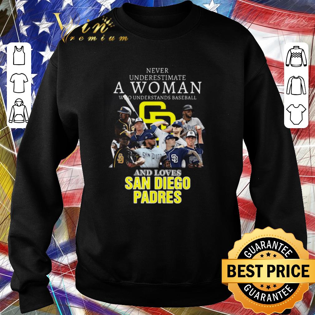 Original Never Underestimate A Woman Who Understands baseball and loves San Diego Padres shirt 4 - Original Never Underestimate A Woman Who Understands baseball and loves San Diego Padres shirt