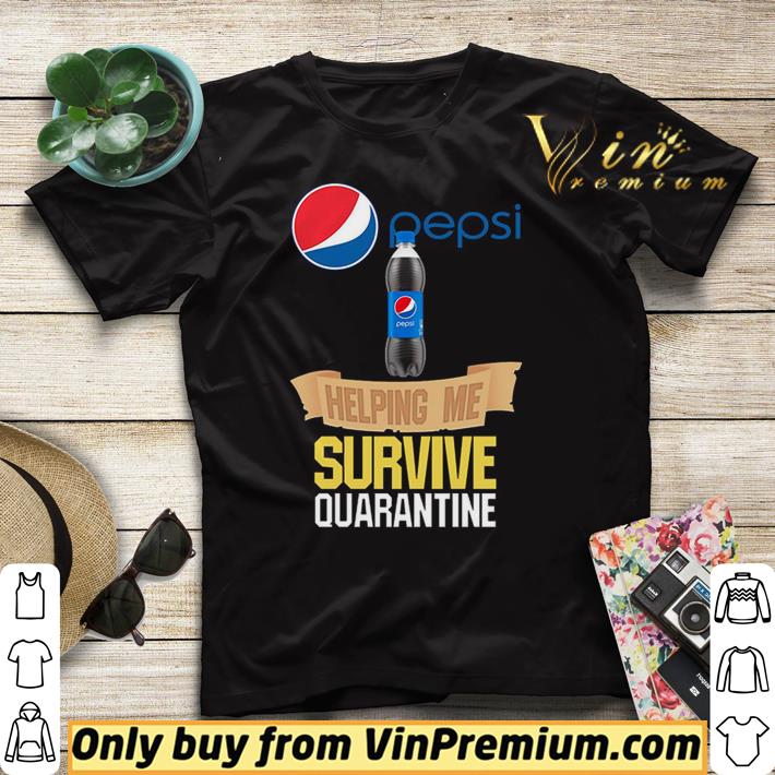 Pepsi helping me survive quarantine shirt sweater Pepsi helping me survive quarantine shirt sweater 4 - Pepsi helping me survive quarantine shirt sweater