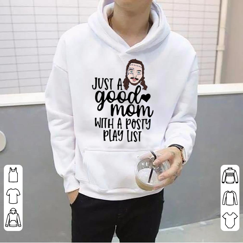 Post Malone Just A Good Mom With A Posty Play List Shirt 4 - Post Malone Just A Good Mom With A Posty Play List Shirt