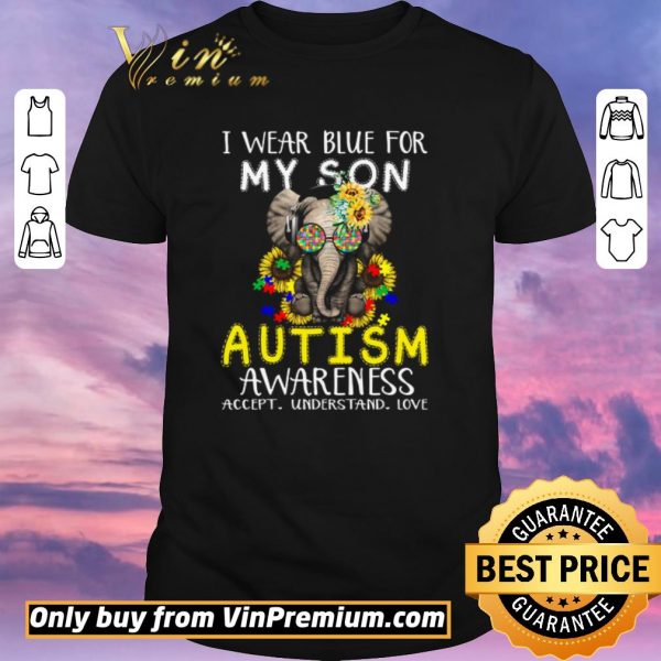 Premium Elephant Flowwers I Wear Blue For My Son Autism Awareness Accept Understand Love shirt sweater