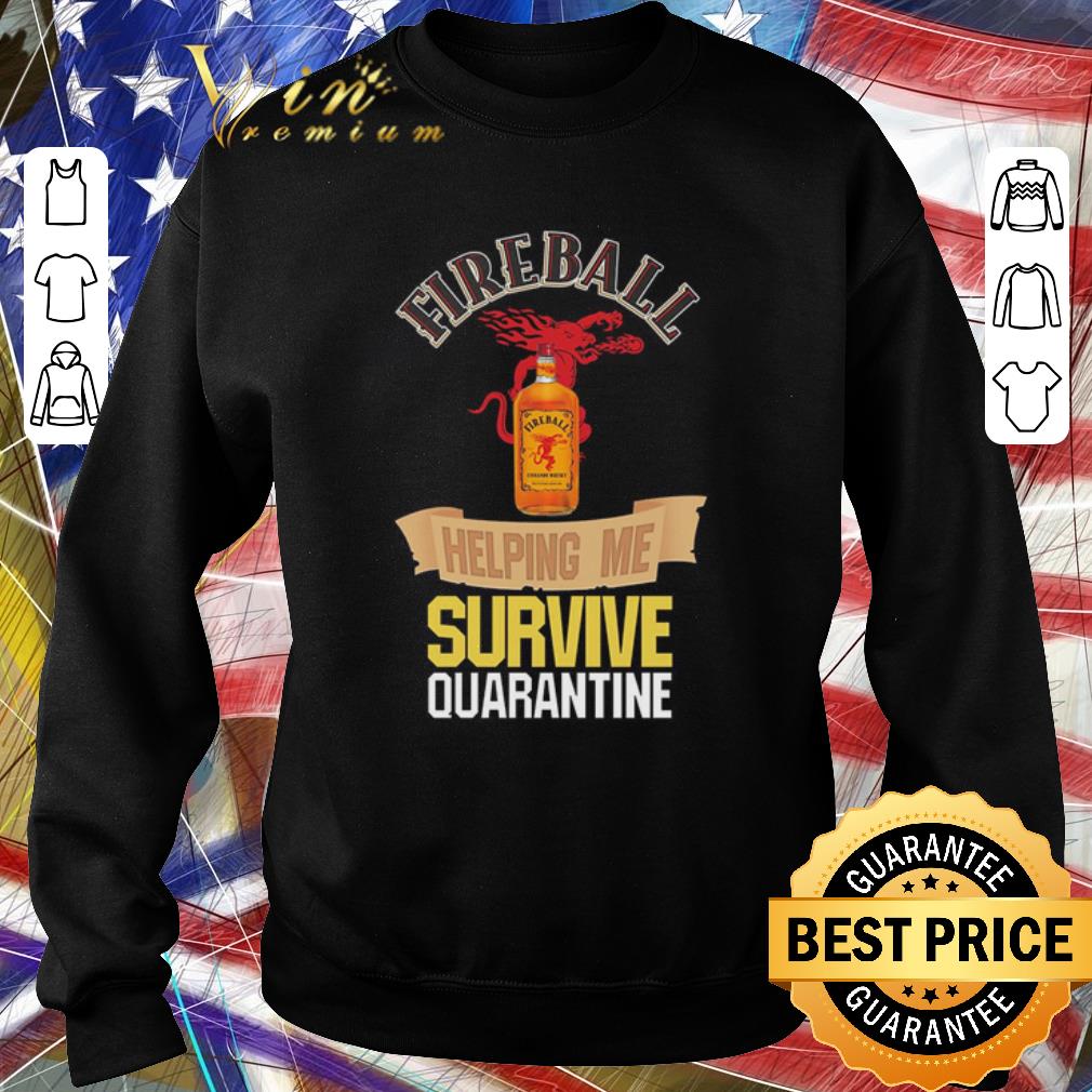 Premium Fireball helping me survive quarantine Covid-19 shirt Premium Fireball helping me survive quarantine Covid 19 shirt 4 - Premium Fireball helping me survive quarantine Covid-19 shirt