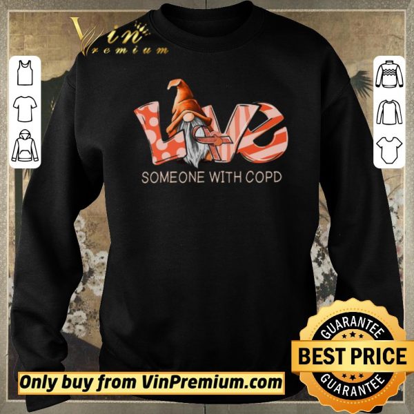 Premium Gnomes Love Someone With Copd Awareness shirt sweater