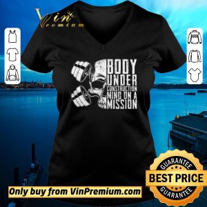 Premium Skull Boby Under Construction Mind On A Mision shirt sweater 1