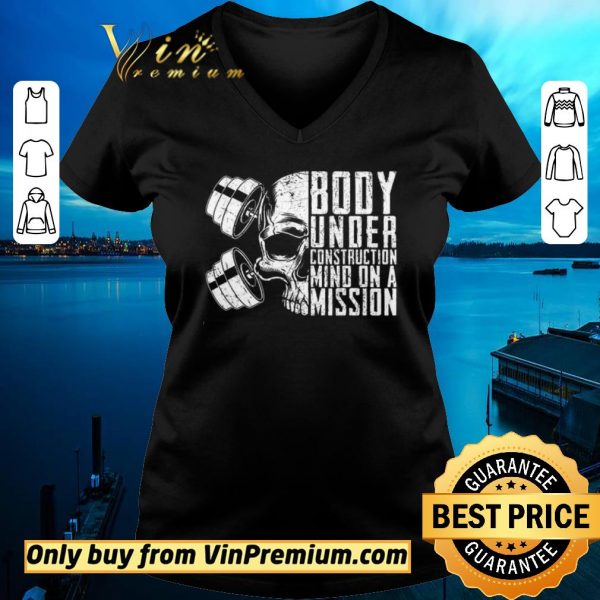 Premium Skull Boby Under Construction Mind On A Mision shirt sweater