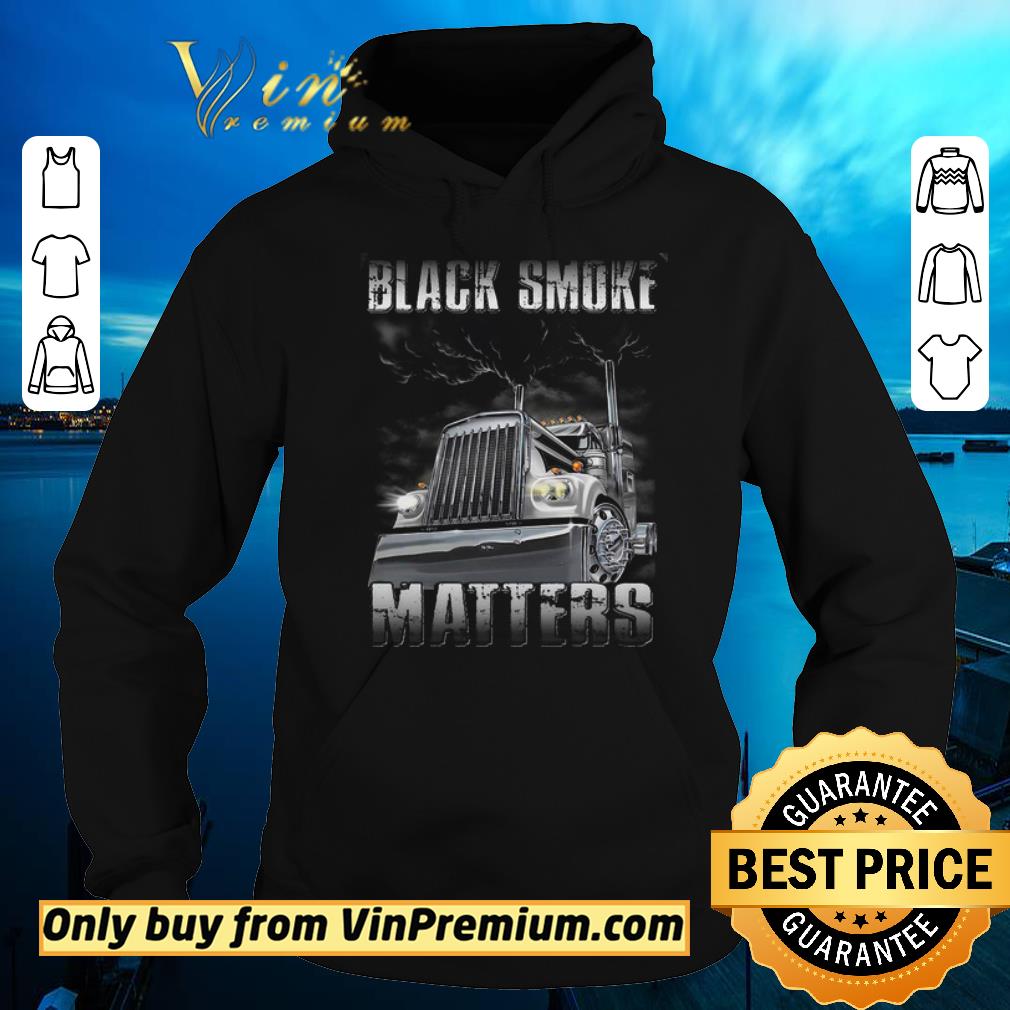 Premium Truck Black Smoke Matters shirt sweater 4 - Premium Truck Black Smoke Matters shirt sweater