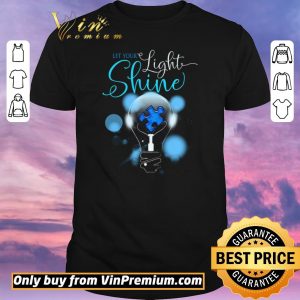 Pretty Autism Let Your Light Shine shirt sweater