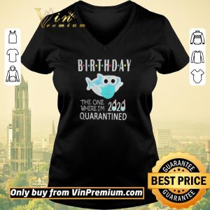 Pretty Birthday 2020 Quarantined Shark shirt sweater 1