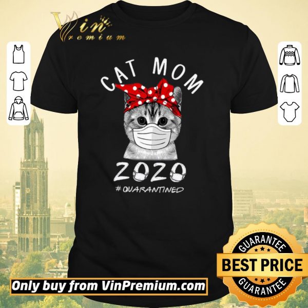 Pretty Cat Mom Mask 2020 Quarantined Coronavirus shirt sweater