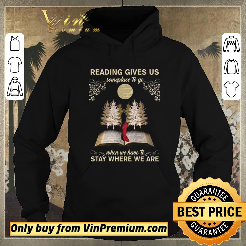 Pretty Girl Reading Gives Us Someplace To Go When We Have To Stay Where We Are shirt sweater Pretty Girl Reading Gives Us Someplace To Go When We Have To Stay Where We Are shirt sweater 4 - Pretty Girl Reading Gives Us Someplace To Go When We Have To Stay Where We Are shirt sweater