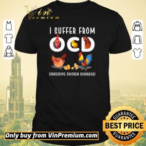 Pretty I suffer from OCD obsessive chicken disorder shirt sweater