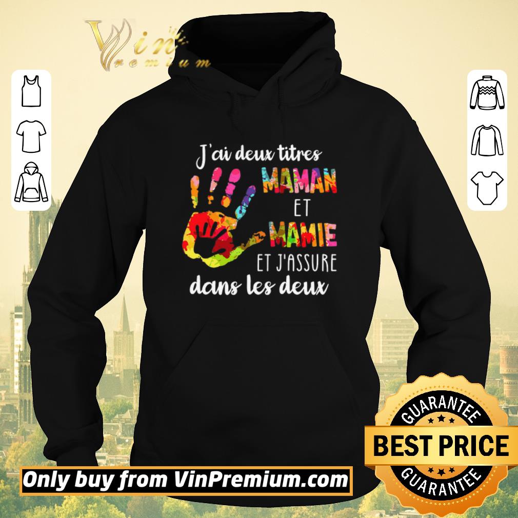 Pretty J ai Deux Titres Maman Et Mamie Et J assure Dans Les Deux shirt sweater 4 - Pretty J'ai Deux Titres Maman Et Mamie Et J'assure Dans Les Deux shirt sweater