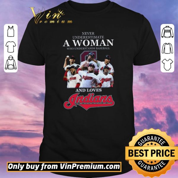 Pretty Never Underestimate A Woman Who Understand Baseball And Love Indians shirt sweater